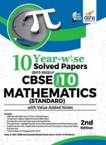 10 YEAR-WISE Solved Papers (2013 - 2022) for CBSE Class 10 Mathematics (Standard) with Value Added Notes 2nd Edition