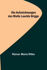 Die Aufzeichnungen des Malte Laurids Brigge