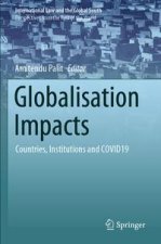 Globalisation Impacts: Countries, Institutions and Covid19