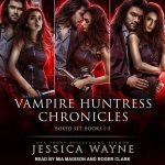 Vampire Huntress Chronicles Boxed Set, Books 1-3