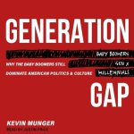 Generation Gap: Why the Baby Boomers Still Dominate American Politics and Culture