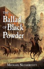 The Ballad of Black Powder