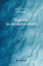 giorno in cui siamo morti