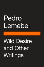 Wild Desire and Other Writings