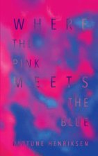 Where The Pink Meets The Blue (Paperback): A Bisexual Erotic Novella
