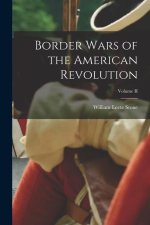 Border Wars of the American Revolution; Volume II