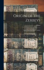 Origin of the Zerbeys: Name Traced to Ninth Century