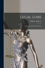 Legal Lore: Curiosities of Law and Lawyers