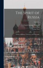 The Spirit of Russia: Studies in History, Literature and Philosophy; Volume 1