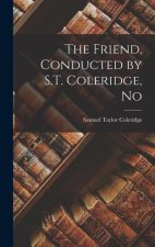 The Friend, Conducted by S.T. Coleridge, No