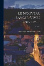 Le Nouveau Savoir-Vivre Universel; Volume 1