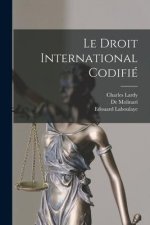 Le Droit International Codifié