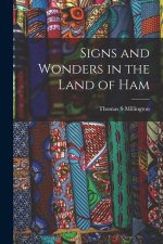 Signs and Wonders in the Land of Ham