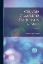 Oeuvres Compl?tes D'augustin Fresnel; Volume 2