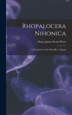 Rhopalocera Nihonica: A Description of the Butterflies of Japan