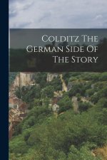 Colditz The German Side Of The Story