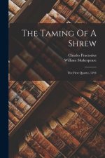 The Taming Of A Shrew: The First Quarto, 1594