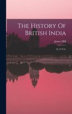 The History Of British India: (in 10 Vol.)