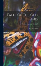 Tales Of The Old Sind: By C. A. Kincaid