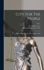 City For The People: The Best Administration New York Ever Had