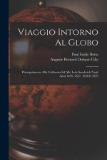 Viaggio Intorno Al Globo: Principalmente Alla California Ed Alle Isole Sandwich Negli Anni 1826, 1827, 1828 E 1829
