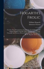 Hogarth's Frolic: The Five Days' Peregrination Around The Isle Of Sheppey Of William Hogarth And His Fellow Pilgrims, Scott, Tothall, Th