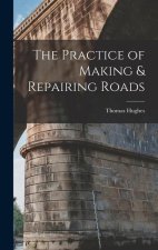 The Practice of Making & Repairing Roads