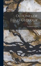 Outlines of Field-geology