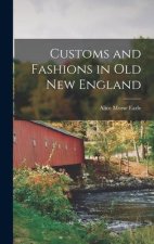 Customs and Fashions in Old New England