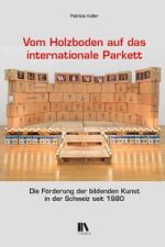 Vom Holzboden auf das internationale Parkett