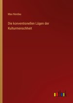 Die konventionellen Lügen der Kulturmenschheit