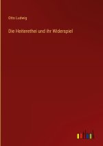 Die Heiterethei und ihr Widerspiel