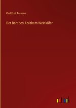 Der Bart des Abraham Weinkäfer