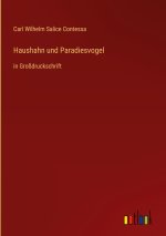 Haushahn und Paradiesvogel