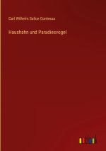 Haushahn und Paradiesvogel