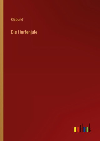 Die Harfenjule