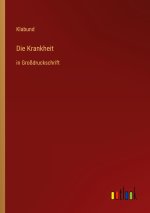 Die Krankheit