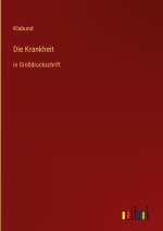 Die Krankheit