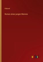 Roman eines jungen Mannes