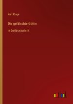 Die gefälschte Göttin