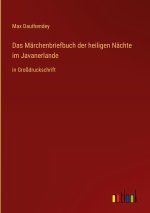 Das Märchenbriefbuch der heiligen Nächte im Javanerlande