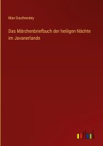 Das Märchenbriefbuch der heiligen Nächte im Javanerlande