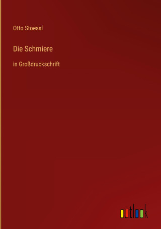 Die Schmiere
