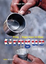 Grogue - From Sugar Cane to Glass