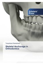 Skeletal Anchorage in Orthodontics