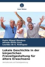 Lokale Geschichte in der körperlichen Freizeitgestaltung für ältere Erwachsene
