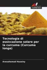 Tecnologia di essiccazione solare per la curcuma (Curcuma longa)