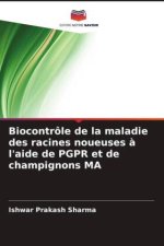 Biocontrôle de la maladie des racines noueuses ? l'aide de PGPR et de champignons MA