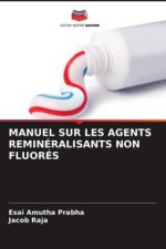 MANUEL SUR LES AGENTS REMINÉRALISANTS NON FLUORÉS