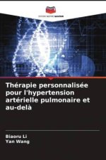 Thérapie personnalisée pour l'hypertension artérielle pulmonaire et au-del?